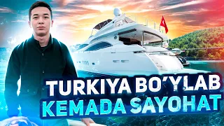 🇹🇷TURKIYA Bo'ylab Kemada Sayohat🔥 | 2-qism