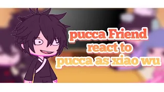 pucca Friend react to pucca as xiao wu.[]makeaa20[]puccaxsoulland[]part 2[]