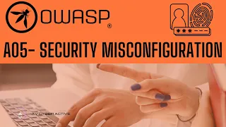 OWASP Top 10 | A05 - Security Misconfiguration | Cyber security 2024