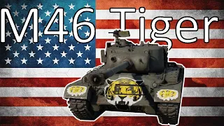 M46 Tiger | War Thunder Compilation