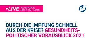 Durch die Impfung schnell aus der Krise? Gesundheitspolitischer Vorausblick 2021