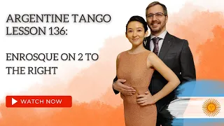 Argentine Tango Lesson 136:  Enrosque on 2 To The Right