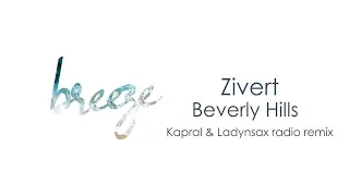 Zivert - Beverly Hills (Kapral & Ladynsax radio remix) | BREEZEMUSIC |