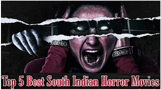 Top 5 Best South Indian Horror Movies Dubbed In Hindi || Available On Youtube || Top IMDb Rating
