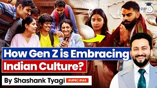 How Gen Z is Rediscovering India's Cultural Richness and Finding Fulfillment? | UPSC GS1