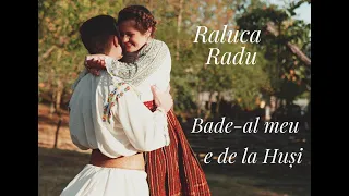 Raluca Radu și Lăutarii din Chișinău- BADE-AL MEU E DE LA HUȘI