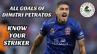 ALL GOALS FROM DIMITRI PETRATOS⚽KNOW YOUR STRIKER😍ATK MOHUNBAGAN'S NEW STRIKER❤️ FootballTube