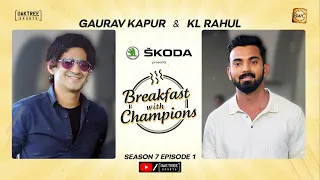 S7E1 | KL Rahul | Breakfast with Champions ft Gaurav Kapur | @skodaindia