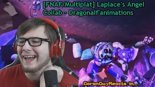 (THE COOLEST COLLAB) [FNAF/Multiplat] Laplace's Angel Collab - Dragonalf'animations - GoronGuyReacts