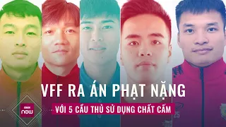 5 cầu thủ CLB Hà Tĩnh dự tiệc ma túy cùng 5 "nữ quái" tại khách sạn bị VFF cấm thi đấu vô thời hạn