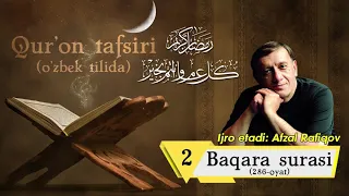 Qur'on tafsiri - Baqara surasi (Afzal Rafiqov ijro etadi)
