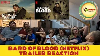 Bard of Blood (Netflix) trailer reaction by The Decker Family