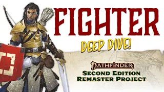 Pathfinder Remaster Fighter First Look with Pathfinder 2e Co-Author Mark Seifter