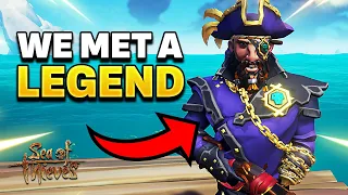 We MET a LEGEND and went on an ADVENTURE! (Sea of Thieves)