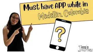 Must Have APP while in Medellin Colombia | Expat life in Medellin