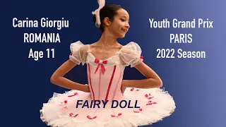 BALLET-  ROMANIA Ballerina Carina Giorgiu Age 11 - 2022  Youth Grand Prix Paris - Fairy Doll