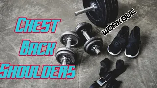 Chest, Back,  Shoulders Workout (( Dumbbells)) Build three muscle groups.
