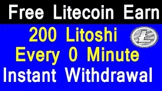 Free Litecoin Earn || 200 Litoshi Every 0 Minute || Insatant Withdrawal ||