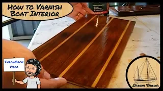 How To Varnish Boat interior Parts