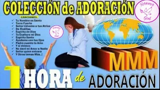 1 HORA DE LAS MEJORES ADORACIONES PARA ORAR | ALABANZAS ESPIRITUALES MMM 2017