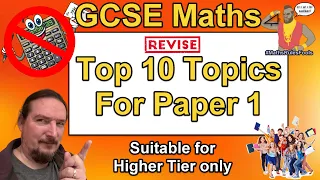 GCSE Maths Paper 1 - Top 10 Topics Revise Non-Calc -Predicted May June 2024 - Higher AQA OCR Edexcel