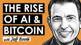 Personal AI Models and Bitcoin w/ Jeff Booth (BTC157)