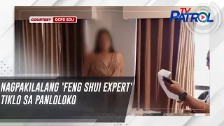 Nagpakilalang 'Feng Shui expert' tiklo sa panloloko | TV Patrol