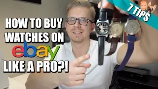 DON'T WASTE MONEY! 7 Tips on Buying Vintage & New Watches On eBay Like a Pro