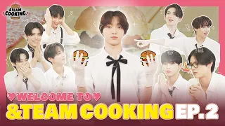 &TEAM COOKING EP.2
