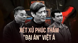 "Đại án" Việt Á: Xét xử phúc thẩm cựu Bộ trưởng Y tế Nguyễn Thanh Long