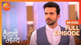 Kundali Bhagya - Hindi TV Serial - Full Episode 182 - Sanjay Gagnani, Shakti, Shraddha - Zee TV