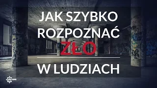 Jak szybko rozpoznać zło w ludziach: 2 sposoby