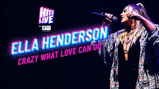 Ella Henderson - Crazy What Love Can Do (Live at Hits Live)