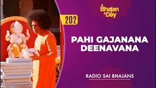 202 - Pahi Gajanana Deenavana | Radio Sai Bhajans