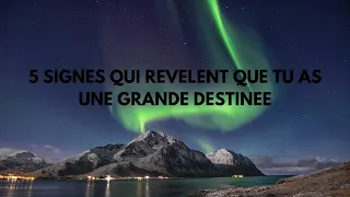 5 signes qui révèlent que tu as une grande destinée