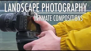 Landscape Photography - Intimate Compositions