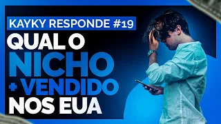 "Qual o NICHO QUE MAIS VENDE nos Estados Unidos?" - Kayky Responde #19