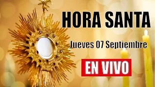 ✅Hora Santa de hoy Jueves 07 de Septiembre 2023