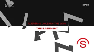 Djerem & Unleash The Lion - The Basement (Radio Edit) [SSR010]