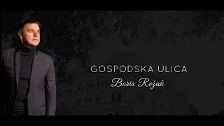 BORIS REŽAK - GOSPODSKA ULICA (OFFICIAL LYRICS  VIDEO 2023)