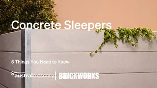 Concrete Sleepers | 5 Things You Need To Know