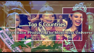 Top 6 countries have produced the most Miss Universe winners I WorldTriviaTV