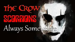 SCORPIONS - ALWAYS SOMEWHERE - THE CROW - BRANDON LEE