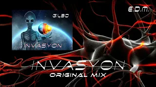 GILBO - Invasyon - #EDM [Original Mix]