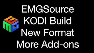 Kodi - EMG Build New Format