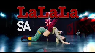 LaLaLa || Choreography by Svetlana Abramova & Yulia Akulina