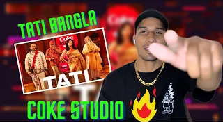 Coke Studio Bangla Season 3 - Tati Song | Reaction Video 🔥