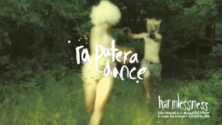 The World is a Beautiful Place & I am No Longer Afraid to Die - "Ra Patera Dance"