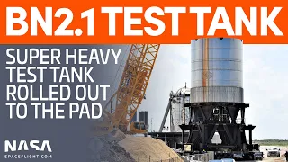 Super Heavy Test Tank BN2.1 Moved to the Launch Site for Testing | SpaceX Boca Chica