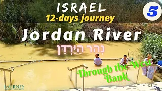 Along the JORDAN RIVER- from the Sea of Galilee to the Dead Sea/ISRAEL (以色列/约旦河)